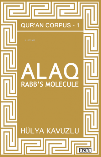 Alaq – Rabb’s Molecule | Hülya Kavuzlu | Ozan Yayıncılık