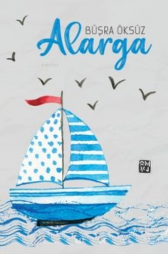 Alarga | Büşra Öksüz | Kutlu Yayınevi