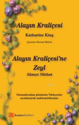 Alayın Kraliçesi - Alayın Kraliçesi'ne Zeyl | Ahmet Mithat Efendi | Ho