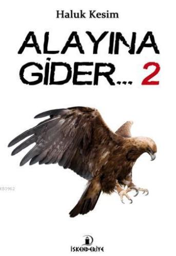 Alayına Gider ... 2 | Haluk Kesim | İskenderiye Kitap