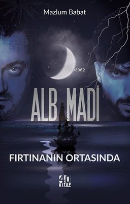 Alb Madi - Fırtınanın Ortasında | Mazlum Babat | 40 Kitap