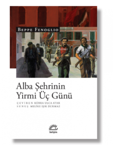 Alba Şehrinin Yirmi Üç Günü | Beppe Fenoglio | İletişim Yayınları