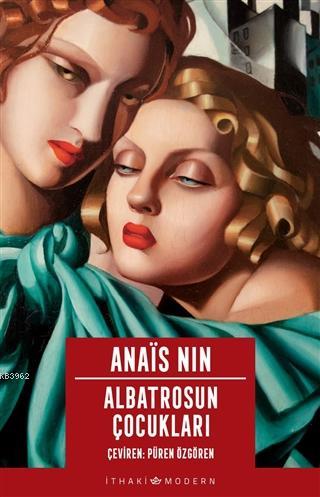 Albatrosun Çocukları | Anais Nin | İthaki Yayınları