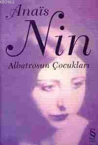 Albatrosun Çocukları | Anais Nin | Everest Yayınları