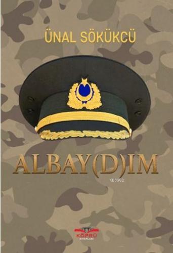 Albay(d)ım | Ünal Sökükcü | Köprü Kitap