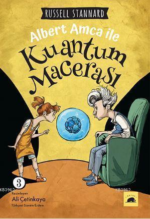 Albert Amca ile Kuantum Macerası | Russell Stannard | Kolektif Kitap