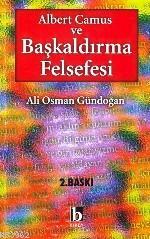 Albert Camus ve Başkaldırma Felsefesi | Ali Osman Gündoğan | Birey Yay