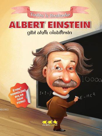 Albert Einstein Gibi Akıllı Olabilirsin; Tarihte İz Bırakanlar | E. Mu