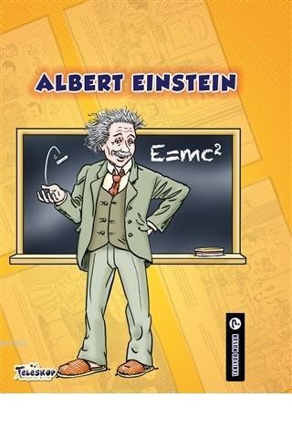 Albert Einstein - Tanıyor Musun? | Johanne Menard | Teleskop Yayınları