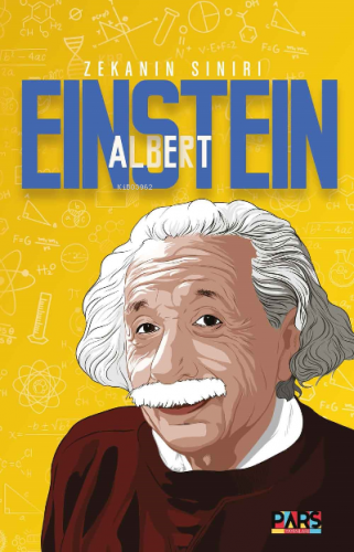 Albert Einstein Zekanın Sınırı | Kolektif | Pars Yayınları