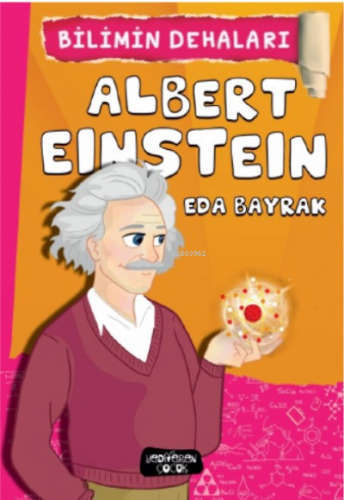 Albert Einstein | Eda Bayrak | Yediveren Çocuk Yayınları