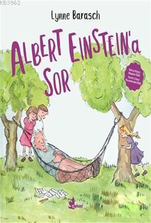 Albert Einstein'a Sor | Lynne Barasch | Çınar Yayınları