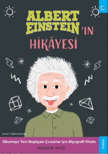 Albert Einstein'ın Hikâyesi | Susan B. Katz | Sola Kidz