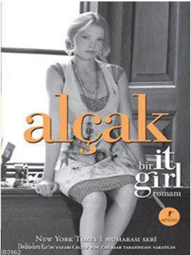 Alçak; Bir It Girl Romanı | Cecily Von Ziegesar | Artemis Yayınları