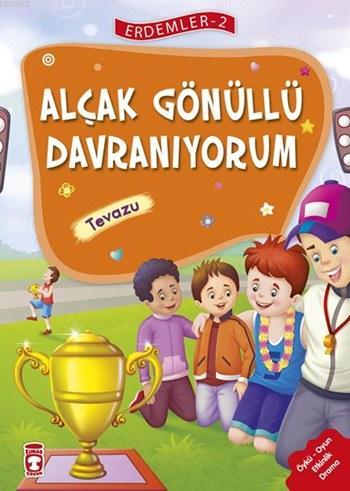 Alçakgönüllü Davranıyorum - Tevazu (7+ Yaş); Erdemler Dizisi - 2 | Kol