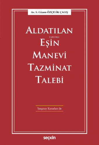 Aldatılan Eşin Manevi Tazminat Talebi;Yargıtay Kararları ile | S. Gize