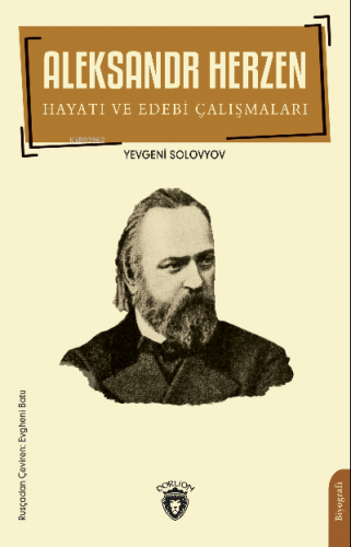 Aleksandr Herzen Hayatı ve Edebi Çalışmalar | Yevgeni Solovyov | Dorli