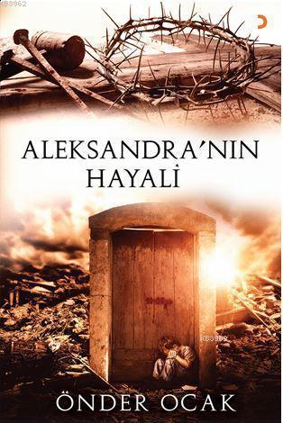 Aleksandra'nın Hayali | Önder Ocak | Cinius Yayınları