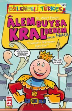 Âlem Buysa Kral Benim (İmza: Nokta); Eğlenceli Türkçe, 10+ Yaş | Ahmet