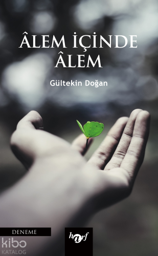 Âlem İçinde Âlem | Gültekin Doğan | Harf Eğitim Yayıncılığı