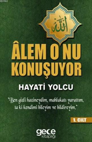 Alem O'nu Konuşuyor | Hayati Yolcu | Gece Kitaplığı Yayınları