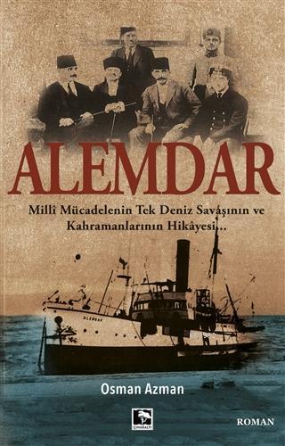 Alemdar; Milli Mücadelenin Tek Deniz Savaşının ve Kahramanlarının Hika