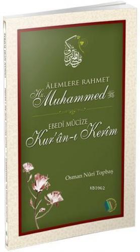 Alemlere Rahmet Hz.Muhammed; Ebedi Mucize Kur'an-ı Kerim | Osman Nuri 