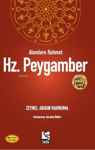 Alemlere Rahmet Hz. Peygamber | Zeynel Abidin Rahnuma | Selis Kitaplar