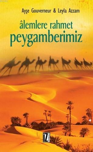 Alemlere Rahmet Peygamberimiz | Leylâ Azzam | İz Yayıncılık