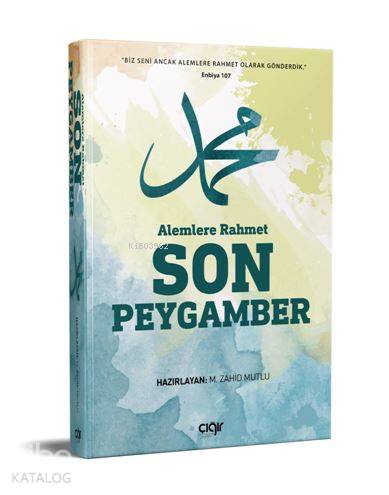 Alemlere Rahmet Son Peygamber (SAV) | Muhammed Zahid Mutlu | Çığır Yay