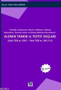 Alenen Tahkir ve Tezyif Suçları; (Eski TCK M.159/1 - Yeni TCK Md. 301/