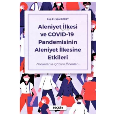 Aleniyet İlkesi ve COVID–19 Pandemisinin Aleniyet İlkesine Etkileri | 