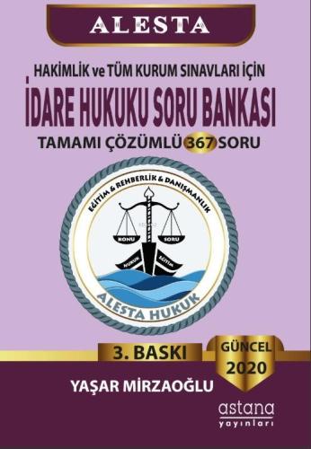 Alesta İdare Hukuku Soru Bankası (3.Baskı) | Yaşar Mirzaoğlu | Astana 