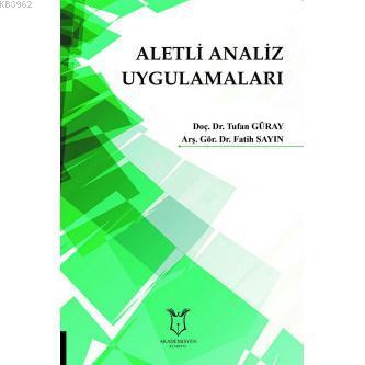 Aletli Analiz Uygulamaları | Fatih Sayın | Akademisyen Kitabevi