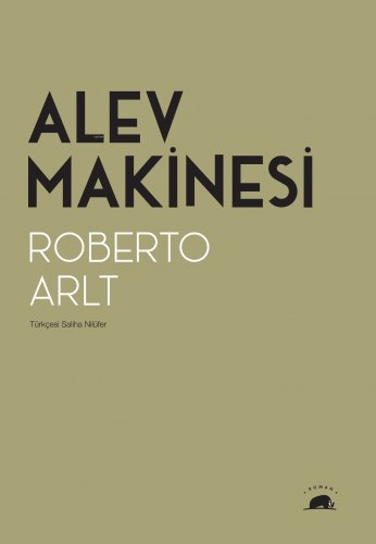 Alev Makinesi | Roberto Arlt | Kolektif Kitap