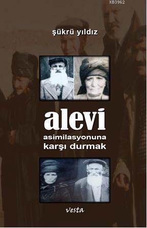 Alevi Asimilasyonuna Karşı Durmak | Şükrü Yıldız | Vesta