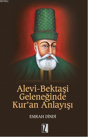 Alevi Bektaşi Geleneğinde Kur'an Anlayışı | Emrah Dindi | İz Yayıncılı