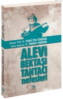 Alevi Bektaşi Tahtacı Nefesleri | Yusuf Ziya Yörükan | Ötüken Neşriyat