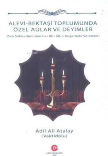 Alevi Bektaşi Toplumunda Özel Adlar Ve Deyimler | Adil Ali Atalay Vakt