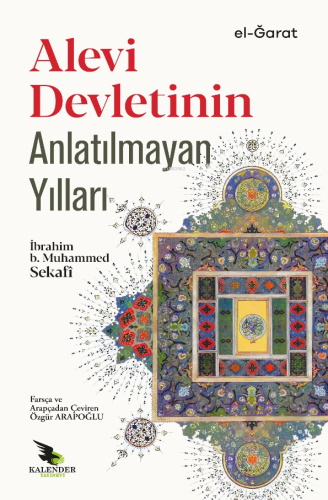 Alevi Devletinin Anlatılmayan Yılları | İbrahim b. Muhammed Sekafî | K