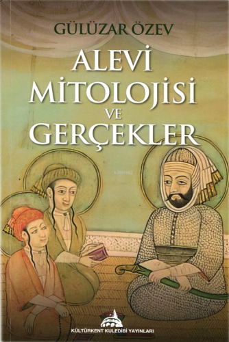 Alevi Mitolojisi ve Gerçekler | Gülüzar Özev | Kuledibi Yayınları