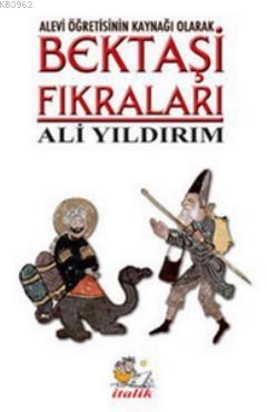 Alevi Öğretisinin Kaynağı Olarak Bektaşi Fıkraları | Ali Yıldırım | İt