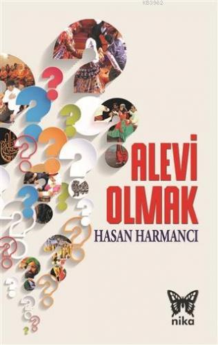 Alevi Olmak | Hasan Harmancı | Nika Yayınevi