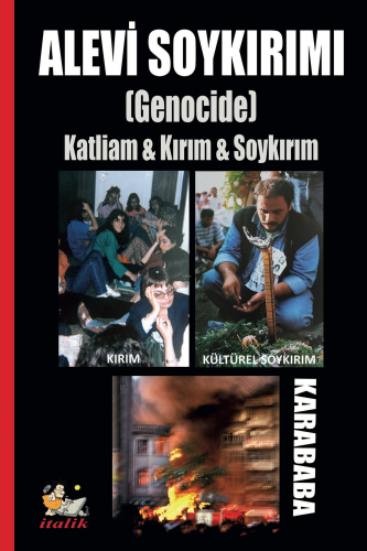 Alevi Soykarımı (Genocide);Katliam & Kırım & Soykırım | Karababa | İta