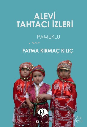 Alevi Tahtacı İzleri | Fatma Kırmaç Kılıç | Kil Yayınları