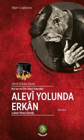 Alevi Yolunda Erkan | Alper Çağlayan | Dört Kapı Yayınevi