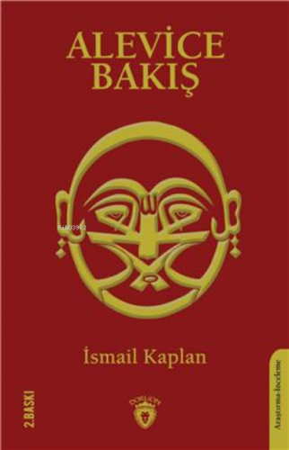 Alevice Bakış | İsmail Kaplan | Dorlion Yayınevi