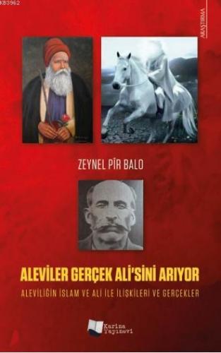 Aleviler Gerçek Ali'sini Arıyor | Zeynel Pir Balo | Karina Kitap