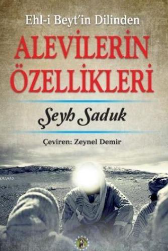 Alevilerin Özellikleri | Şeyh Saduk | İmam Rıza Dergahı Yayınları