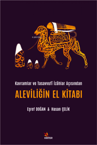 Aleviliğin El Kitabı | Hasan Çelik | Kriter Yayınları